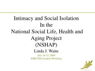 Intimacy and Social Isolation In the National Social Life, Health and Aging Project (NSHAP)