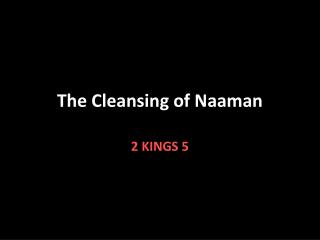 The Cleansing of Naaman
