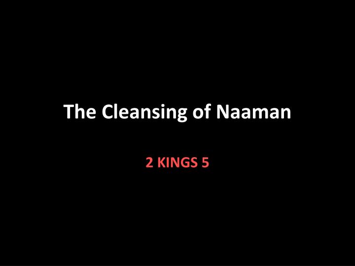 the cleansing of naaman