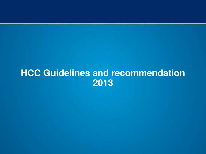 hcc guidelines and recommendation 2013