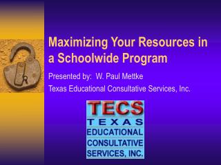 Maximizing Your Resources in a Schoolwide Program