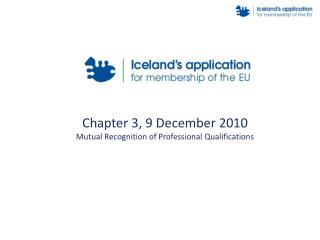 Chapter 3, 9 December 2010 Mutual Recognition of Professional Qualifications