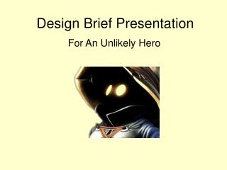Design Brief Presentation