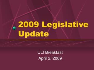 2009 Legislative Update