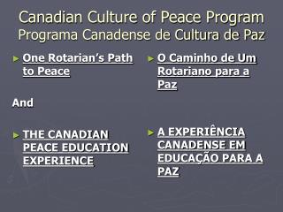 Canadian Culture of Peace Program Programa Canadense de Cultura de Paz