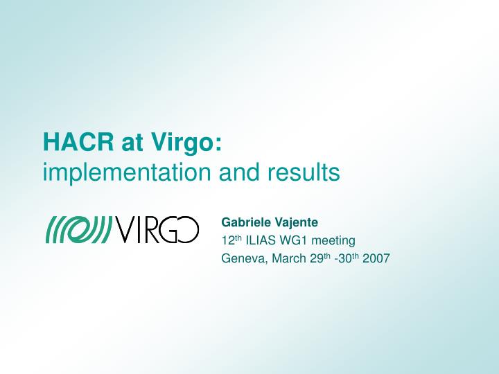 hacr at virgo implementation and results