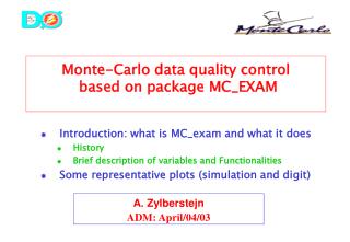 Monte-Carlo data quality control based on package MC_EXAM