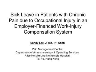 Sandy Lee , J Yap, PP Chen Pain Management Centre,