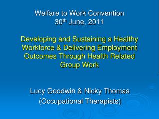 Lucy Goodwin &amp; Nicky Thomas (Occupational Therapists)