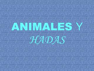 animales y hadas