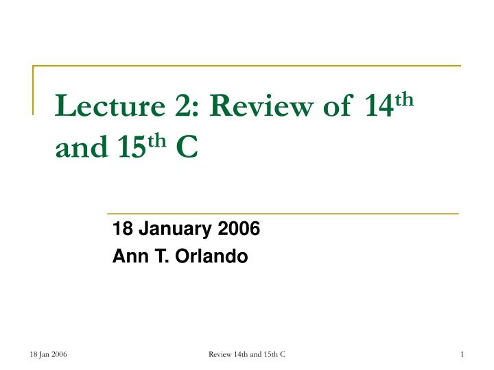 lecture 2 review of 14 th and 15 th c