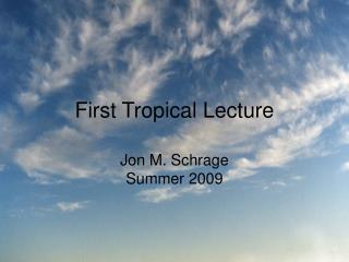 First Tropical Lecture