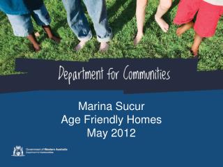 Marina Sucur Age Friendly Homes May 2012