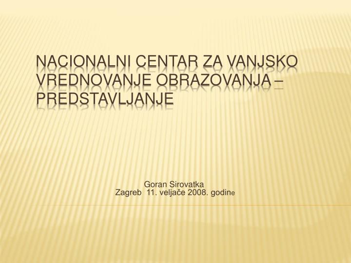 goran sirovatka zagreb 11 velja e 2008 godin e