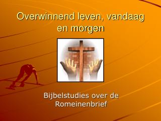 overwinnend leven vandaag en morgen