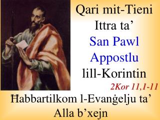 Qari mit-Tieni Ittra ta’ San Pawl Appostlu lill-Korintin 2Kor 11,1-11