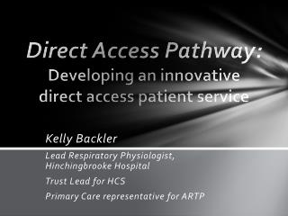 Direct Access Pathway: Developing an innovative direct access patient service