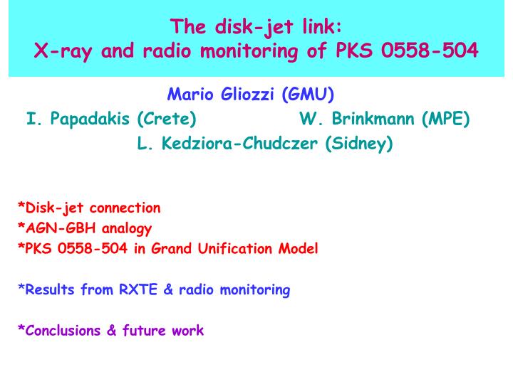 the disk jet link x ray and radio monitoring of pks 0558 504