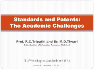 Standards and Patents: The Academic Challenges