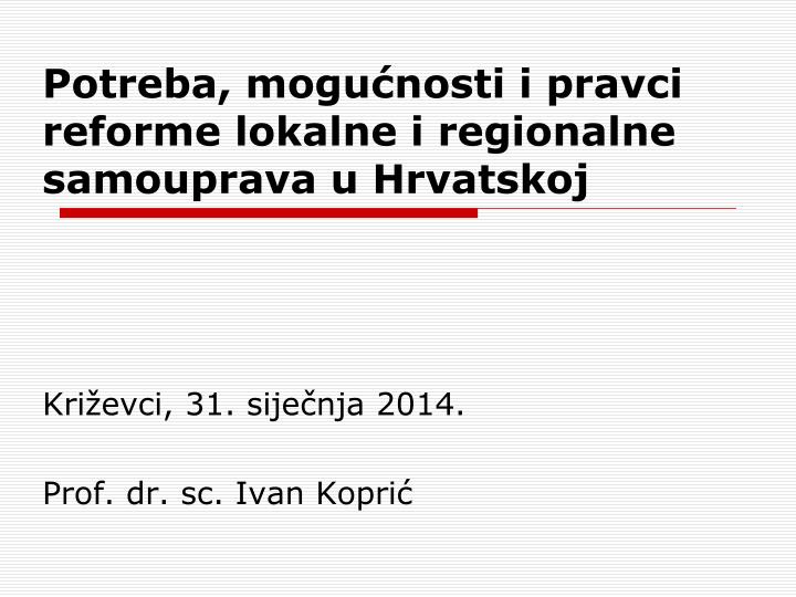 potreba mogu nosti i pravci reforme lokalne i regionalne samouprava u hrvatskoj