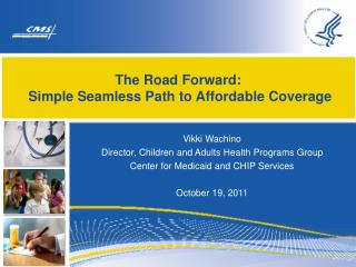 The Road Forward: Simple Seamless Path to Affordable Coverage