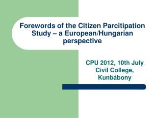 Forewords of the Citizen Parcitipation Study – a European/Hungarian perspective