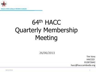 64 th HACC Quarterly Membership Meeting 26/06/2013