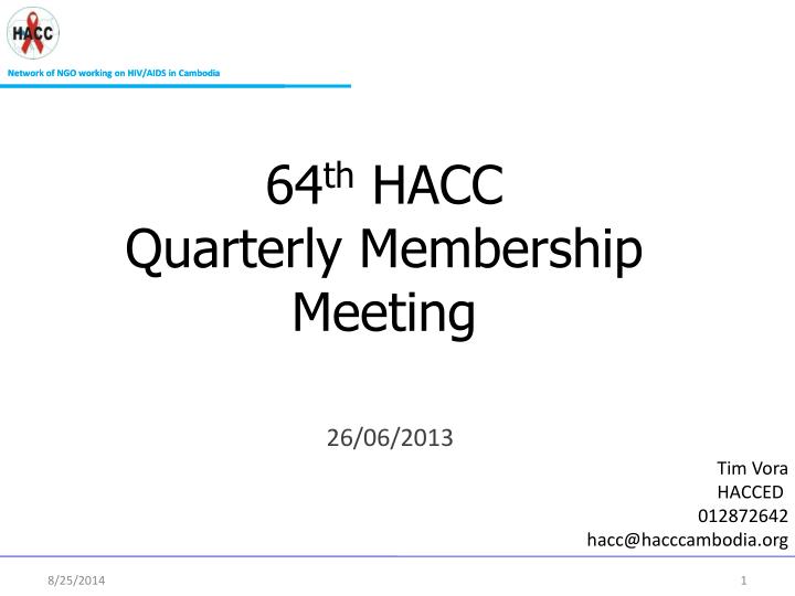 64 th hacc quarterly membership meeting 26 06 2013
