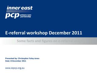 E-referral workshop December 2011