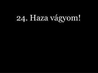 24 haza v gyom