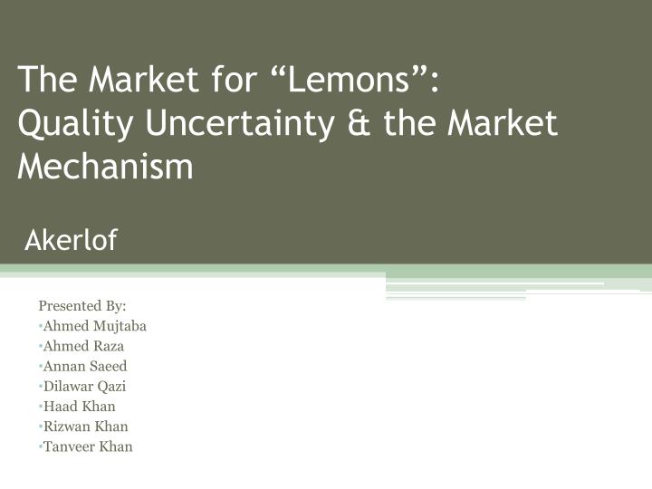 the market for lemons quality uncertainty the market mechanism akerlof