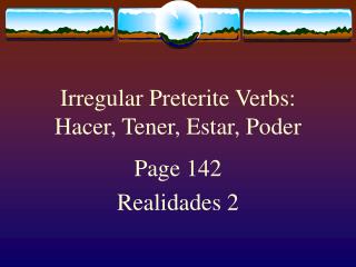 irregular preterite verbs hacer tener estar poder