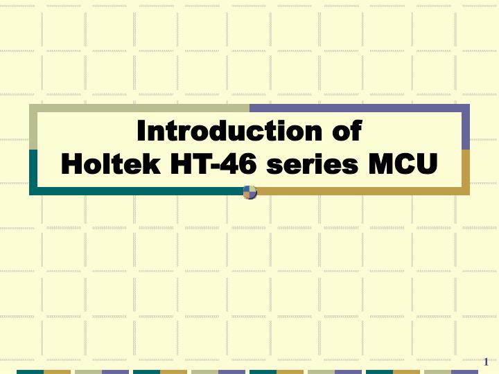 introduction of holtek ht 46 series mcu