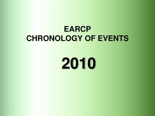 EARCP CHRONOLOGY OF EVENTS