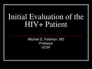 Initial Evaluation of the HIV+ Patient