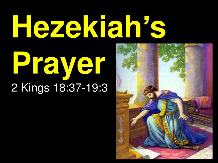 hezekiah s prayer 2 kings 18 37 19 3