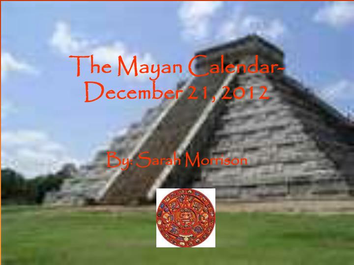 the mayan calendar december 21 2012