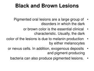 Black and Brown Lesions
