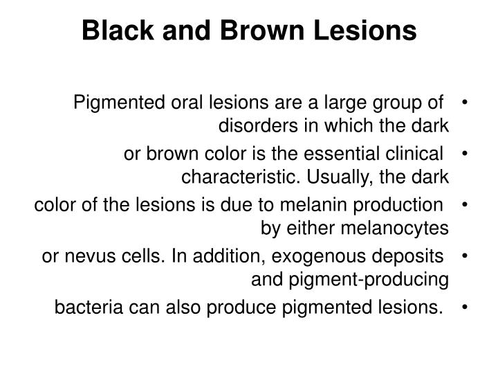 black and brown lesions