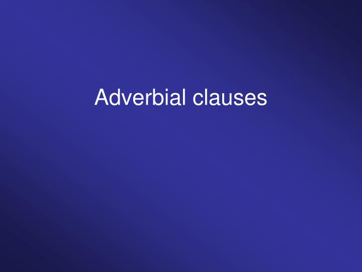 adverbial clauses