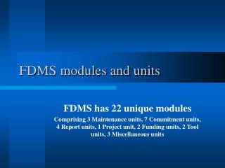 FDMS modules and units