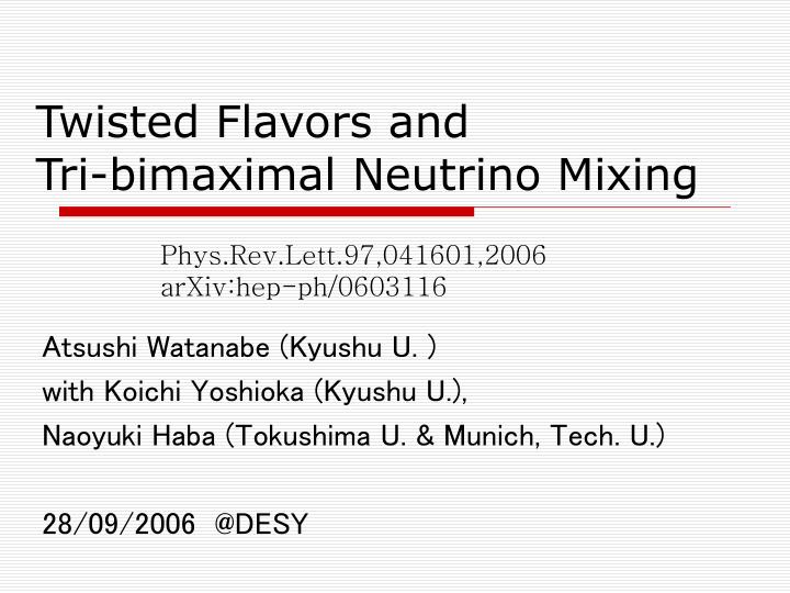 twisted flavors and tri bimaximal neutrino mixing