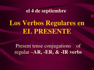 los verbos regulares en el presente