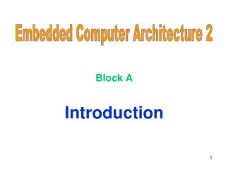 Block A Introduction