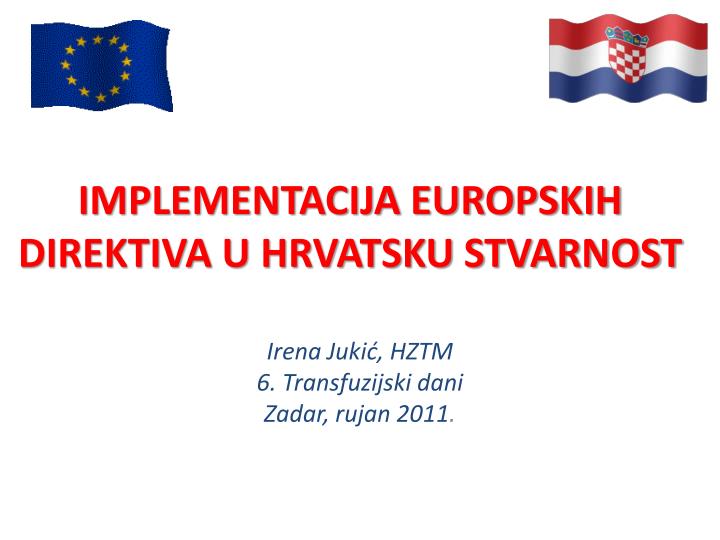 implementacija europskih direktiva u hrvatsku stvarnost