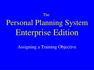 Personal Planning System Enterprise Edition