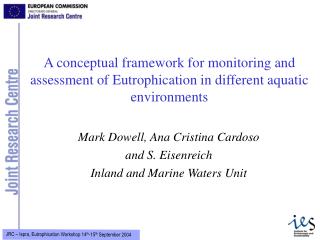 Mark Dowell, Ana Cristina Cardoso and S. Eisenreich Inland and Marine Waters Unit