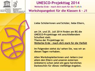 UNESCO-Projekttag 2014 Welterbe Erde – mach dich stark für die V i e l f a l t