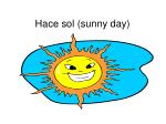 Hace sol (sunny day) - slide 1