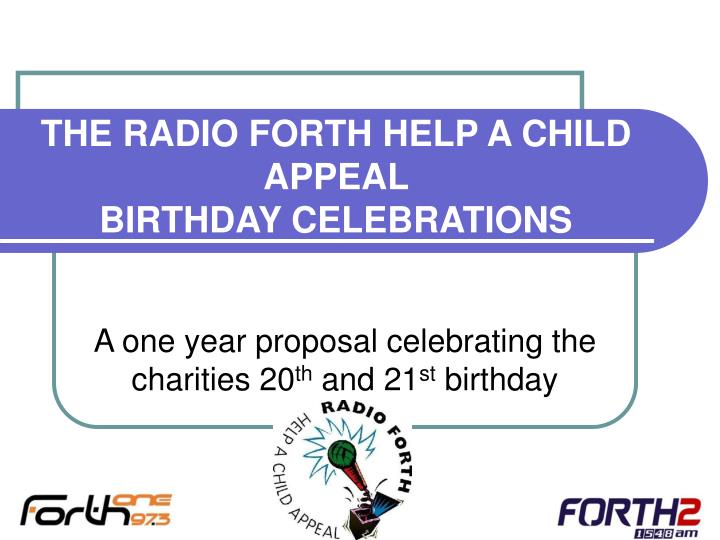 the radio forth help a child appeal birthday celebrations